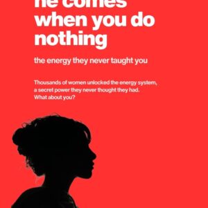 He comes when you do nothing